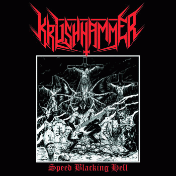 Krushhammer : Speed Blacking Hell